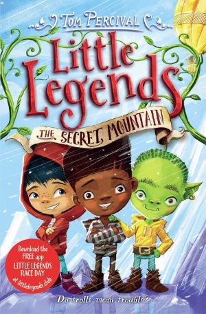 [Little Legends 05] • The Secret Mountain